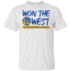 Warriors Won The West – Oakland Basketball Fans Shirt