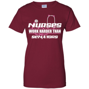 Nurses Work Harder Than Senators Shirt