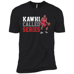 Kawhi Leonard Kawhi Called Series Shirt