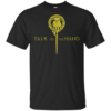 Game Of Thrones Hand Of The King Talk To The Hand Shirt