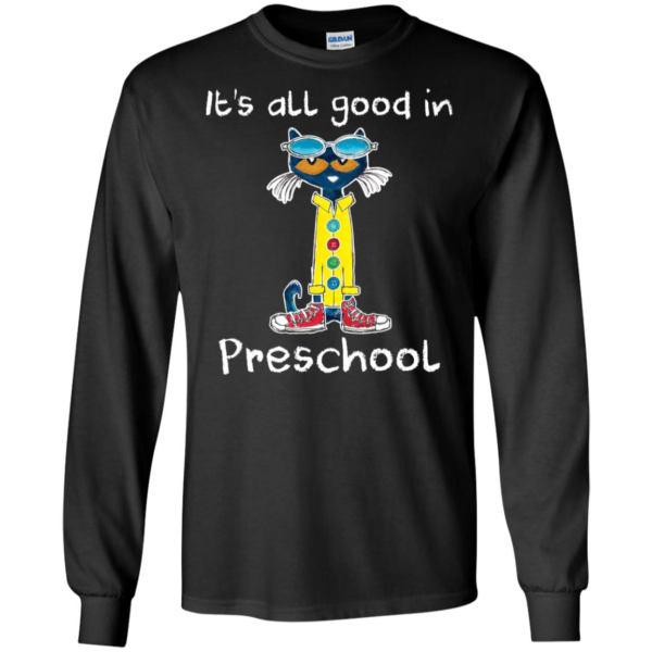 It's All Good In Preschool Teacher Shirt