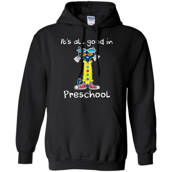 It's All Good In Preschool Teacher Shirt