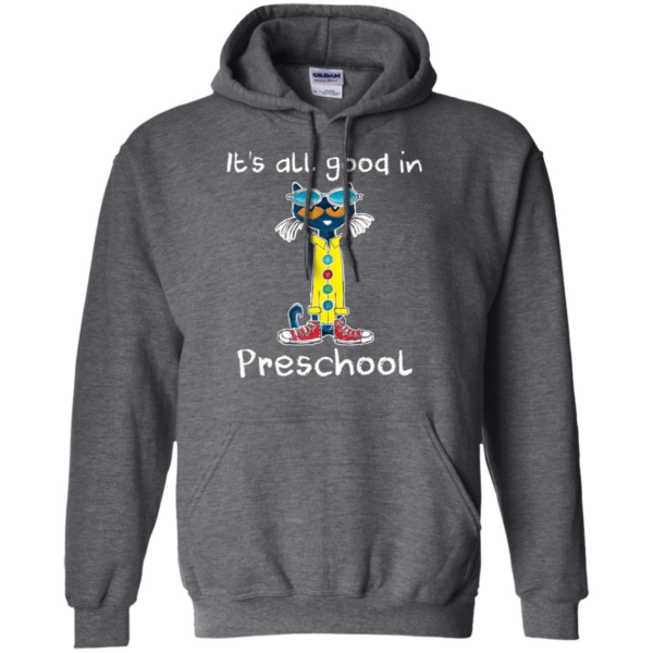 It's All Good In Preschool Teacher Shirt