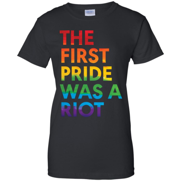 The First Pride Was a Riot Pride Parade Nyc 50th Anniversary Shirt