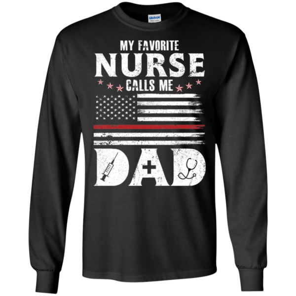 My Favorite Nurse Calls Me Dad Father's Day Gift Shirt