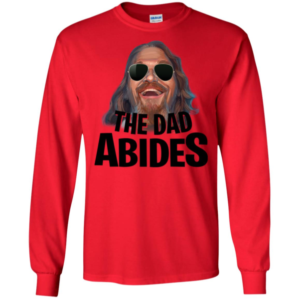 The Dad Abides Shirt