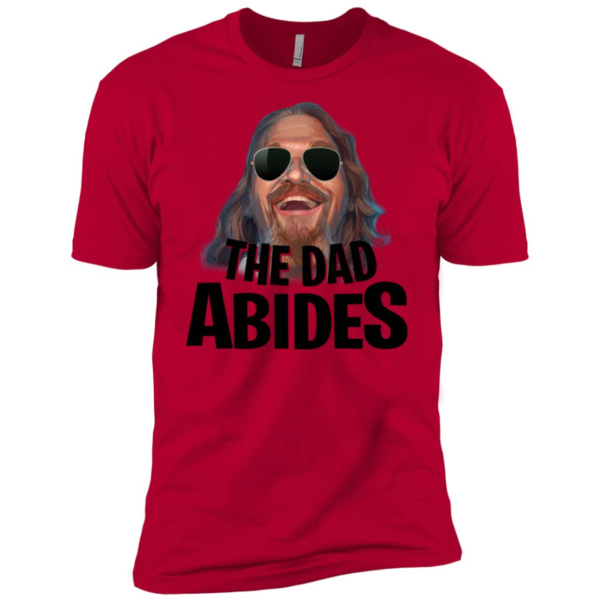 The Dad Abides Shirt