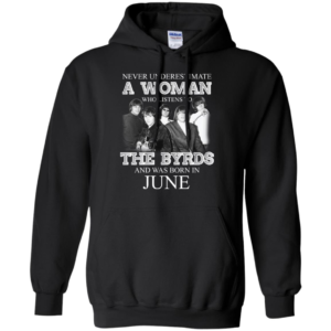 Never Underestimate June Woman Who Listens To The Byrds Shirt