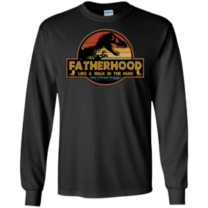 Fatherhood Like A Walk In The Park Shirt