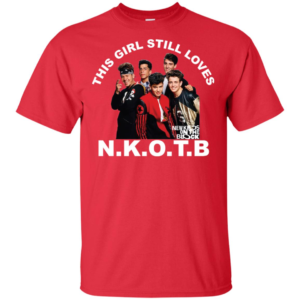 This Girl Still Loves NKOTB Shirt