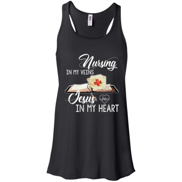 Nursing In My Veins Jesus In My Heart Shirt