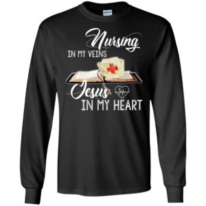 Nursing In My Veins Jesus In My Heart Shirt image Nursing In My Veins Jesus In My Heart Shirt