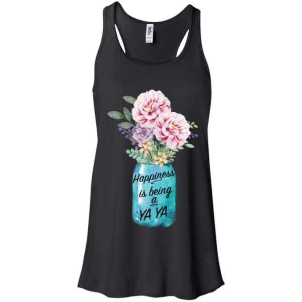 Happiness Is Being YaYa Life Flower Pot Shirt