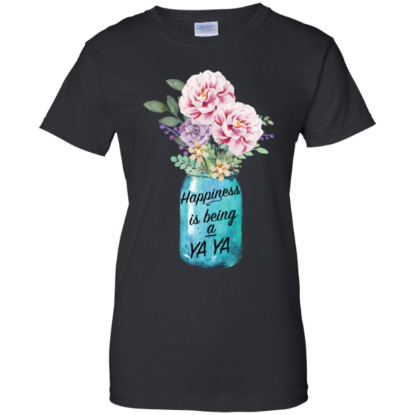 Happiness Is Being YaYa Life Flower Pot Shirt