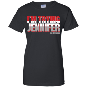 I’m Trying Jennifer CJ McCollum Portland Trail Blazers Shirt