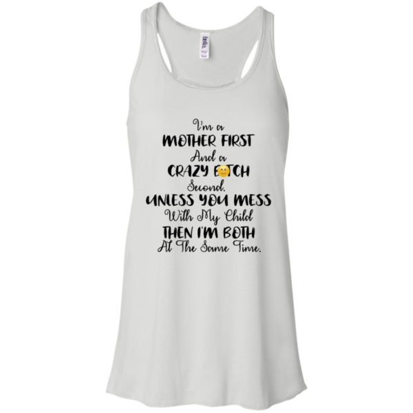 I'm A Mother First and Crazy Bitch Second Shirt