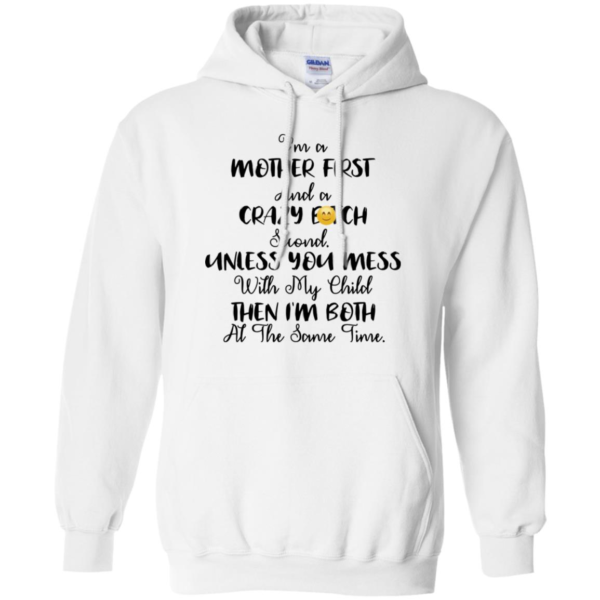 I'm A Mother First and Crazy Bitch Second Shirt
