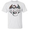 Don’t Make Me Say Dracarys Dragon Game Of Thrones Shirt
