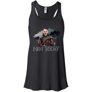 Arya Stark Not Today Shirt