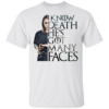 Arya Stark I Know Death He’s Got Many Faces Shirt
