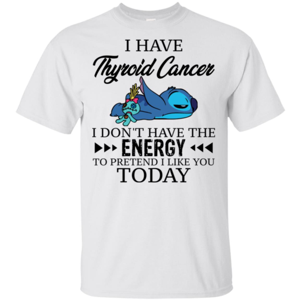 Stitch and Scrump I Have Thyroid Cancer I Don't Have The Energy Shirt
