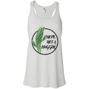 Cactus Nope Not A Hugger Shirt