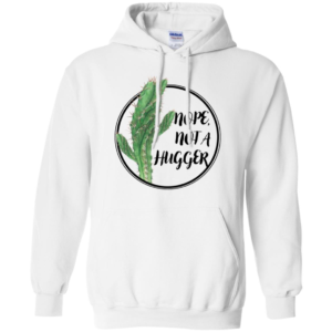 Cactus Nope Not A Hugger Shirt