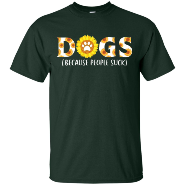 Sunflower Dogs Because People Suck Shirt