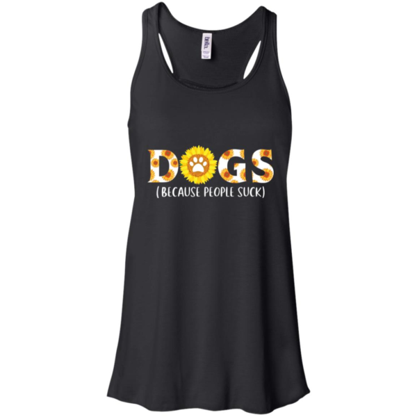 Sunflower Dogs Because People Suck Shirt