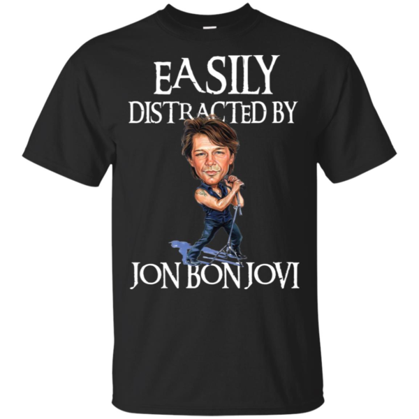 Easily Distracted By Jon Bon Jovi Shirt