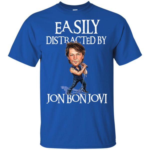 Easily Distracted By Jon Bon Jovi Shirt