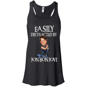 Easily Distracted By Jon Bon Jovi Shirt