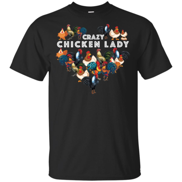 Crazy Chicken Lady Shirt