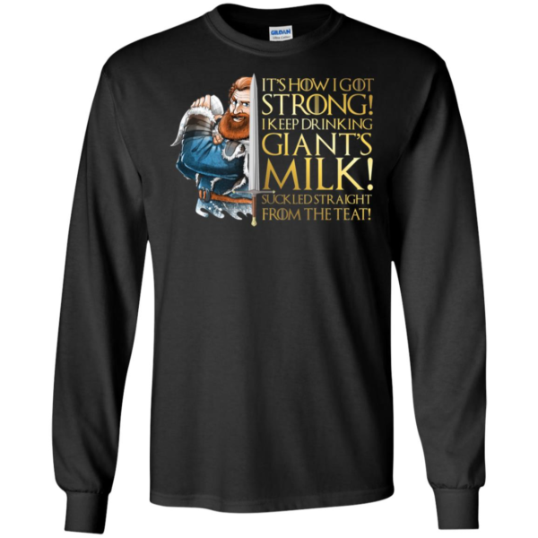 Tormund GOT Giant's Milk It's How I Got So Strong Shirt