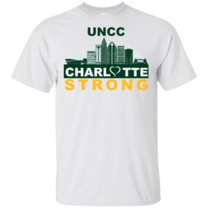 UNCC Charlotte Strong Shirt