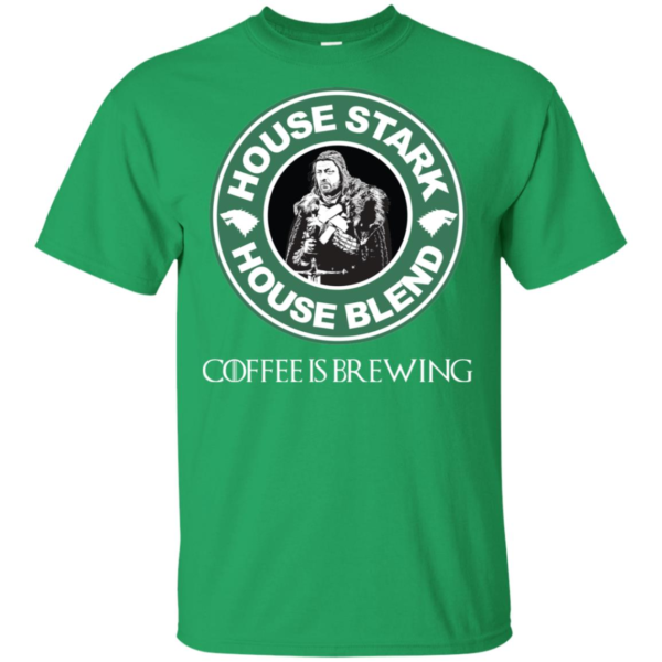 Game Of Thrones House Stark House Blend Starbucks Coffee Is Brewing Shirt