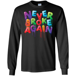 Never Broke Again Shirt
