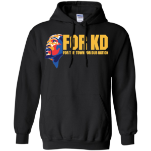 For KD For The Town For Dub Nation Shirt