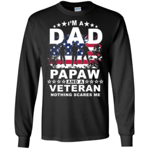 I Am A Dad A Papaw And A Veteran Fathers Day Shirt