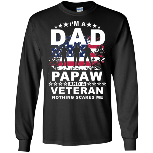 I Am A Dad A Papaw And A Veteran Fathers Day Shirt