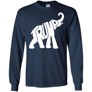 Trump Elephant T Shirt, Long Sleeve T Shirt