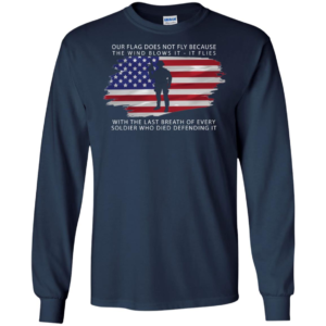 The Last Breath Of Every Soldier Who Died Defening It Shirt