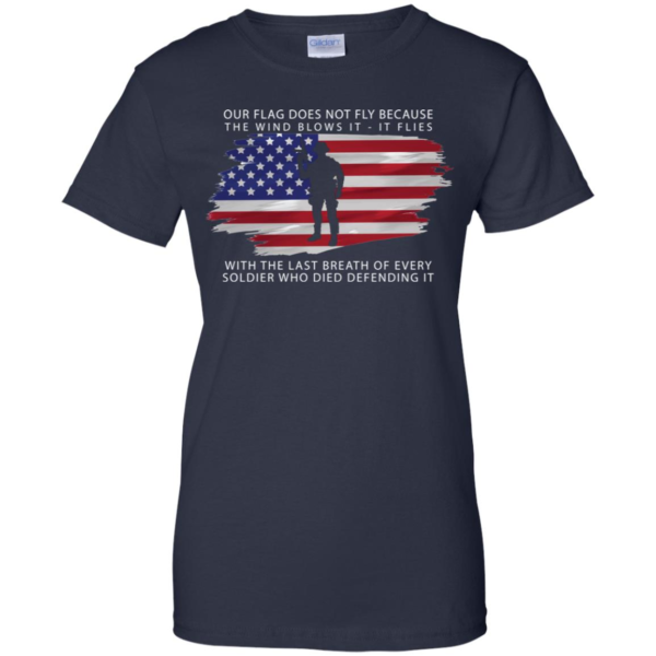 The Last Breath Of Every Soldier Who Died Defening It Women's T Shirt, Hoodie