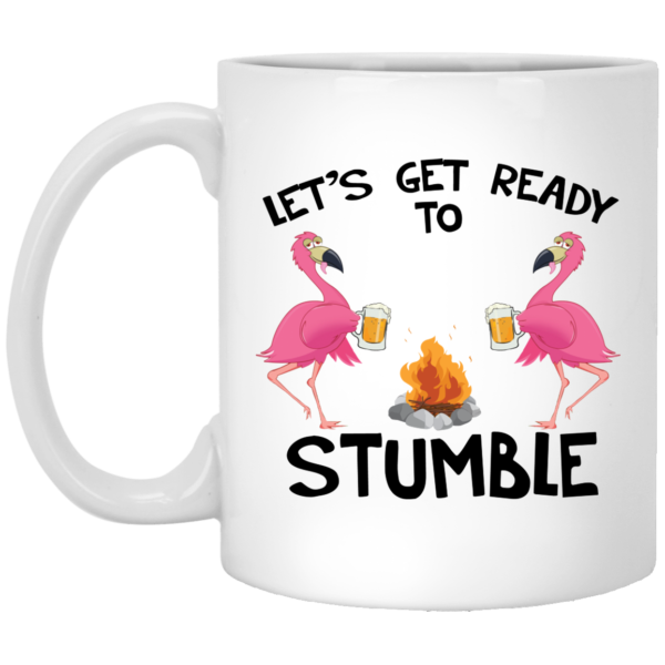 Flamingos Let’s get ready to Stumble Mug