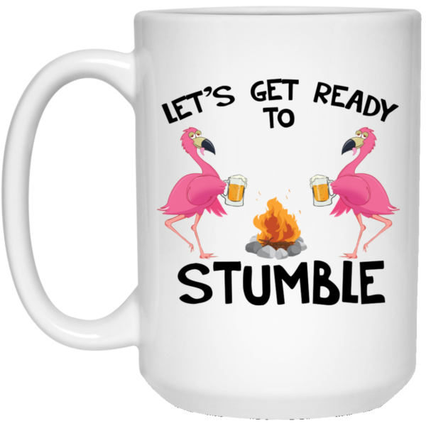 Flamingos Let’s get ready to Stumble Mug