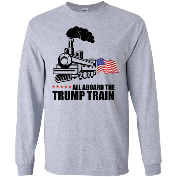 All Aboard the Trump Train 2020 Long Sleeve T shirts, Hoodies