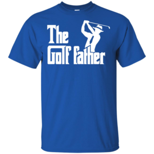 The Golf Father Men’s And Women’s T Shirts