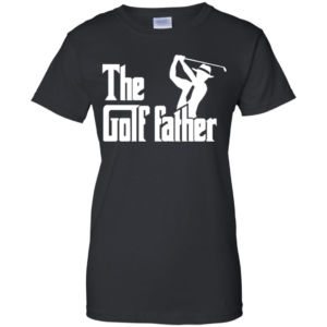 The Golf Father Men’s And Women’s T Shirts