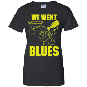 We Went Blues Men’s And Women’s T Shirts