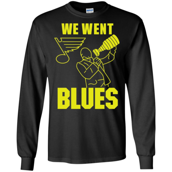 We Went Blues Long Sleeve T shirts, Hoodies